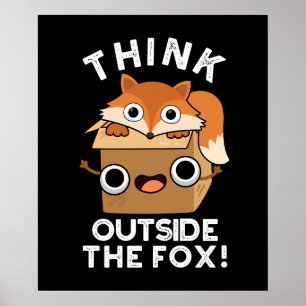 Poster Pensez Outsife Le Fox drôle Animal Pun Dark BG