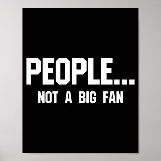 Poster People Not A Big Fan Funny Introvert  (Devant)
