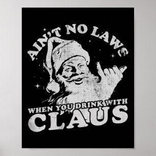 Poster Père Noël de Noël, pas de lois quand vous buvez av