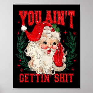 Poster Père Noël drôle de Noël Vous n'obtenez pas d'humou