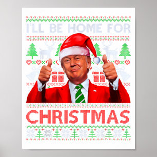 Poster Père Noël drôle Trump Je serai à la maison pour No