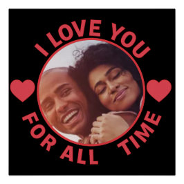 Poster  Personalized Message Photo I Love You All time