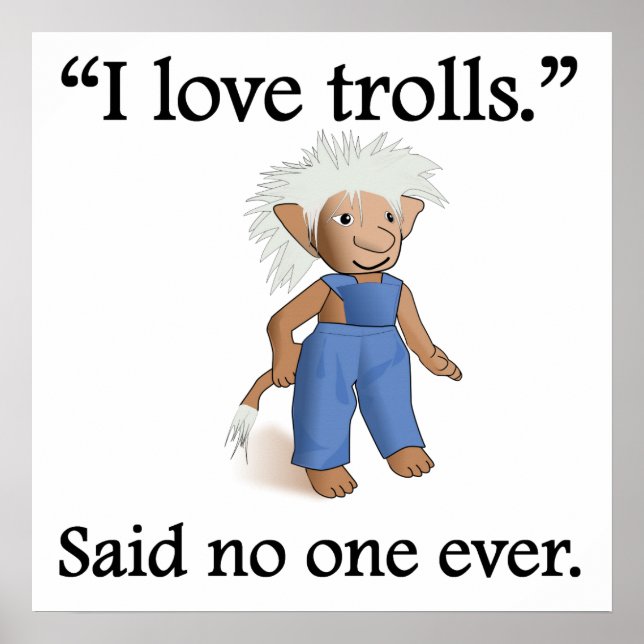 Poster Personne N'A Jamais Dit : J'Aime Les Trolls (Devant)