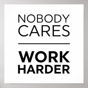 Poster Personne Ne Se Soucie De Travailler Plus Dur