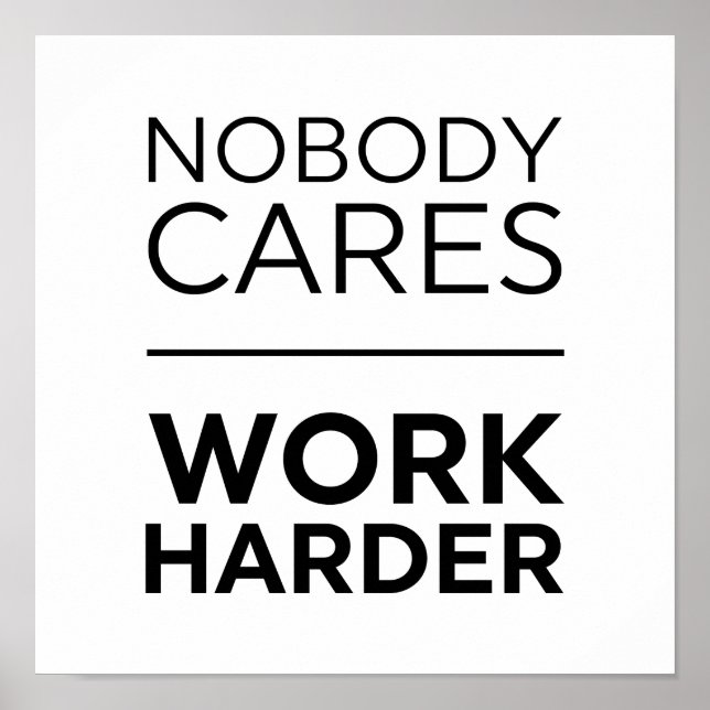 Poster Personne Ne Se Soucie De Travailler Plus Dur (Devant)