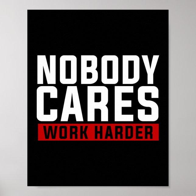 Poster Personne Ne Se Soucie De Travailler Plus Dur (Devant)