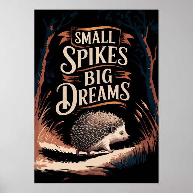 Poster Petits Spikes, Grands Rêves - Hérisson Motivationn (Devant)