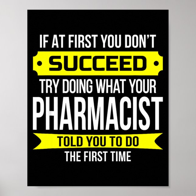Poster Pharmacist Gits If At First You Don't Succeed Funn (Devant)