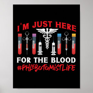Poster Phlebotomiste Phlebotomie Je Suis Juste Là Pour Le