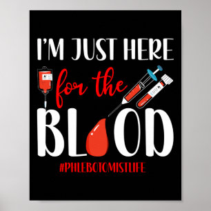 Poster Phlebotomiste Phlebotomie Je Suis Juste Là Pour Le