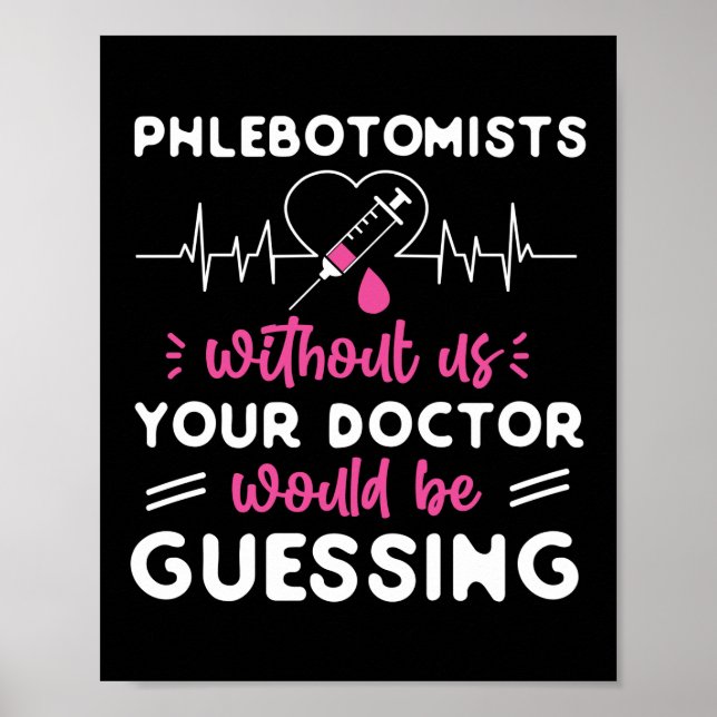 Poster Phlebotomiste Phlebotomiste Sans Nous (Devant)