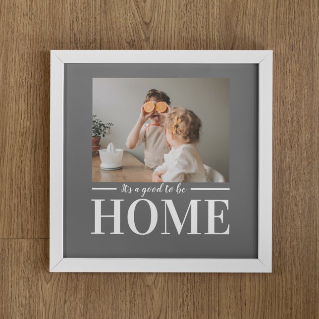 Poster Photo moderne Gris C'est bien d'être à la maison C (Créateur téléchargé)