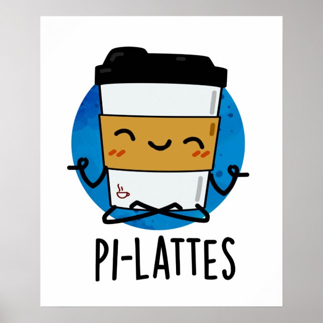 Poster Pi-lattes Funny Latte Pilates Pun (Devant)