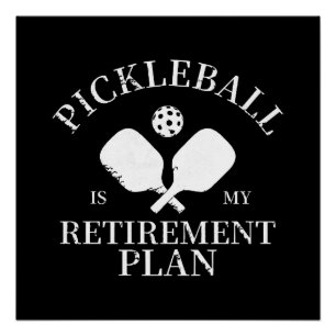 Poster pickleball est mon projet de retraite