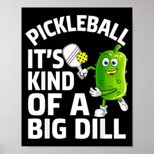 Poster Pickleball un peu un gros truc drôle pickle ball