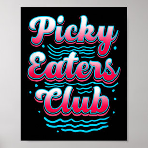 Poster Picky Eater Club Funny Kid Picky Eater Cuisine Pic