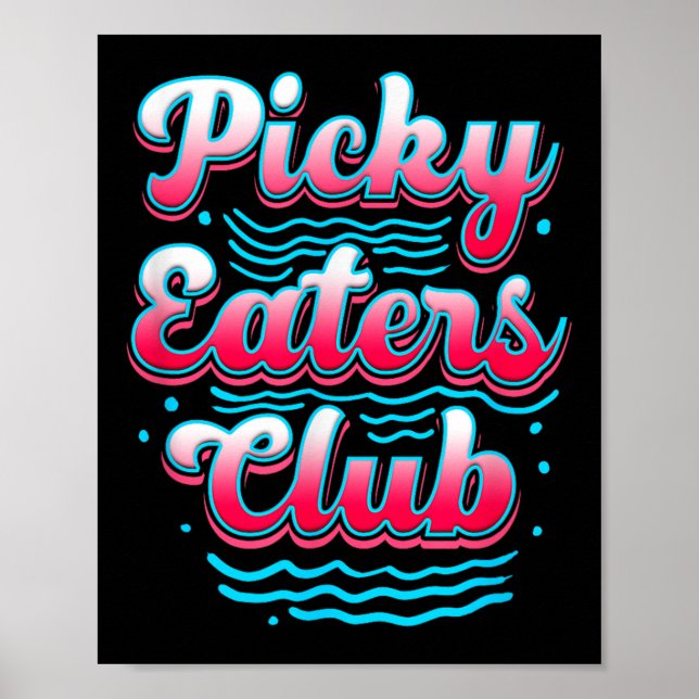 Poster Picky Eater Club Funny Kid Picky Eater Cuisine Pic (Devant)