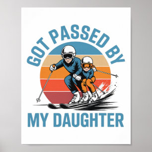 Poster Pié par ma fille drôle de ski papa skieurs Amour