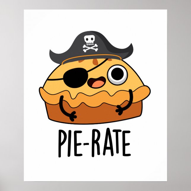 Poster Pie-rate Funny Pirate Pie Pie Pie Pun (Devant)