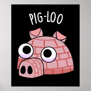 Poster Pig-loo Funny Igloo Pun Dark BG