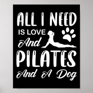 Poster Pilates - Tout ce dont j'ai besoin est l'amour et