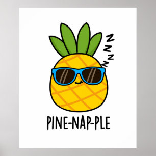 Poster Pin-nap-ple Funny Napping Pomme d'ananas