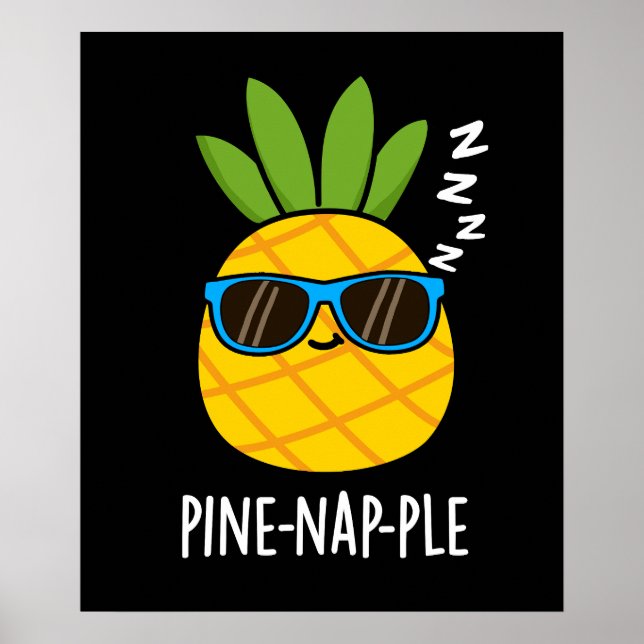 Poster Pine-nap-ple Funny Fruit Pun d'ananas Dark BG (Devant)