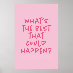 Poster Pink 'Quel est le meilleur qui pourrait arriver po
