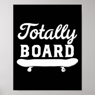 Poster Planche à roulettes totalement drôle