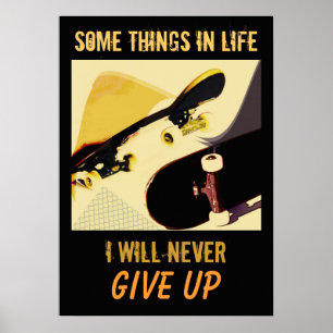 Poster Planches à roulettes - n'abandonnez jamais