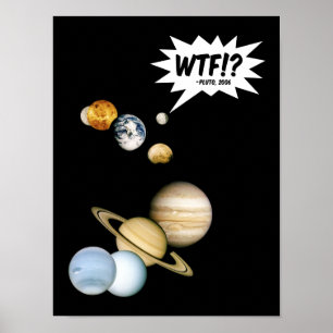 Poster Planet Pluto WTF! ? Astronomie Geek de science amu