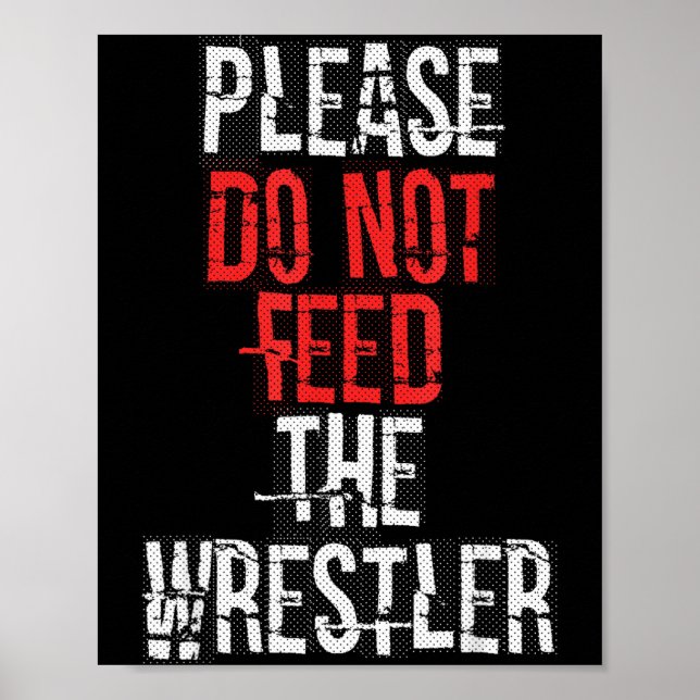 Poster Please Do Not Feed The Wrestler - Wrestling  (Devant)
