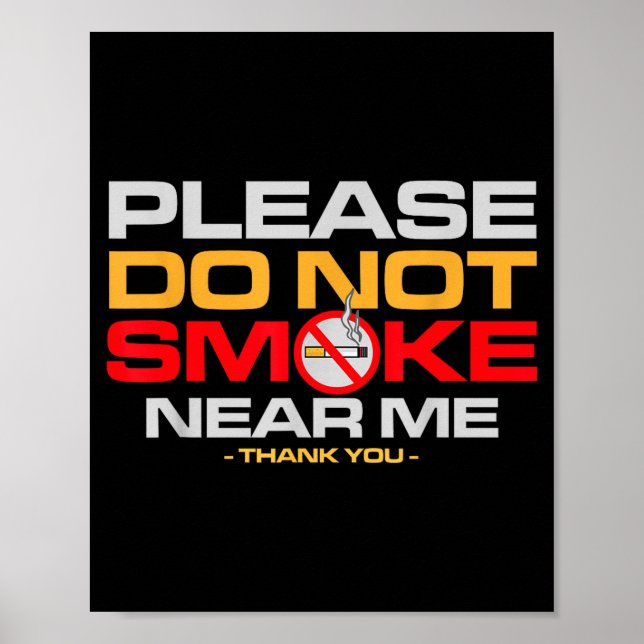 Poster Please Do Not Smoke Near Me Thank You  (Devant)