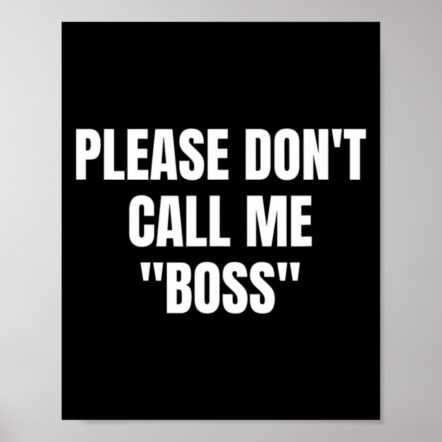 Poster Please Don't Call Me Boss Funny  (Devant)