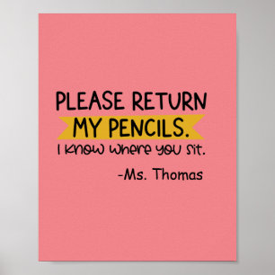 Poster Please return my pencils funny teacher classroom