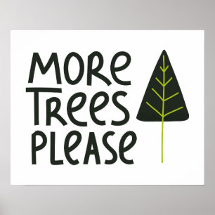 Poster Plus d'arbres S'il vous plaît