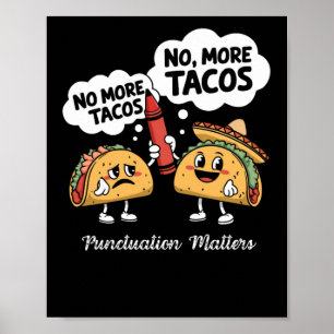 Poster Plus De Ponctuation Tacos S Drôle Cadeau Pour