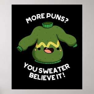 Poster Plus De Puns Vous Chandail Croyez Qu'Il Drôle Pun 