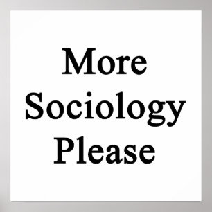 Poster Plus de sociologie S'il vous plaît