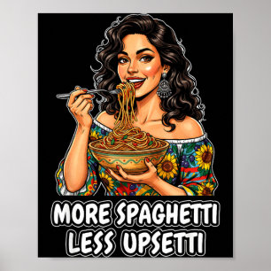 Poster Plus de Spaghetti Moins de Tee Upsetti Femmes Ital