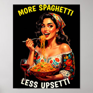 Poster Plus de Spaghetti Moins de Tee Upsetti Femmes Ital