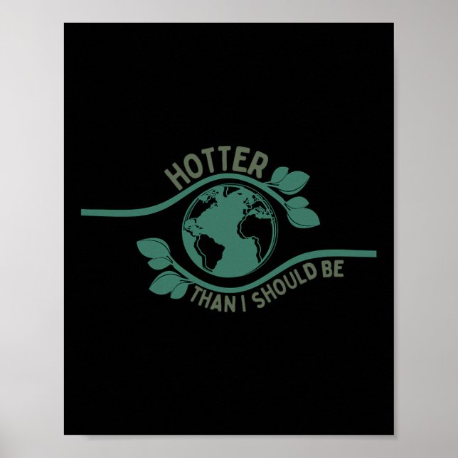 Poster Plus Hotter Que Je Ne Devrais Être Chemin Changeme (Devant)