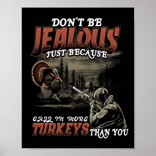 Poster Plus Jaloux Appel Dindes Femmes Hommes Drôle Dinde