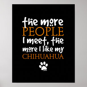 Poster Plus je rencontre de gens... Version Chihuahua