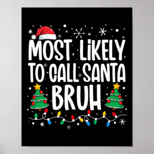 Poster Plus susceptible d'appeler le Père Noël Bruh Drôle