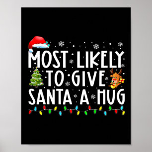 Poster Plus susceptible de donner un câlin au Père Noël e