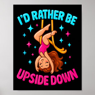 Poster Plutôt être acrobate à l'envers Danse de soie aéri