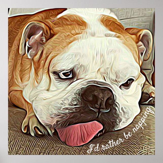 Poster Plutôt être siffler somnolent motivation bulldog (Devant)