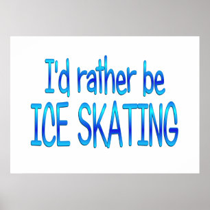 Poster Plutôt faire du patinage sur glace