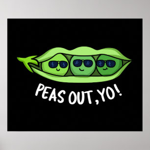 Poster Pois sortis Yo Funny Peas Pun Dark BG